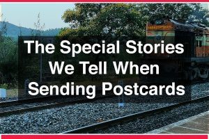 The Special Stories We Tell When Sending Postcards